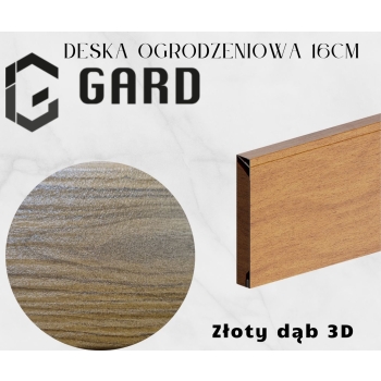 Deska ogrodzeniowa Modern o szerokości 16cm i długości do 300cm kolor Złoty Dąb 3D firmy GARD